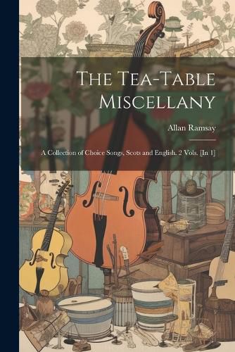 Cover image for The Tea-Table Miscellany