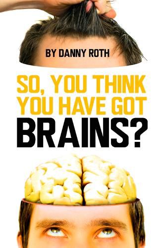 Cover image for So You Think You've Got Brains?