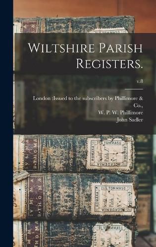 Cover image for Wiltshire Parish Registers.; v.8