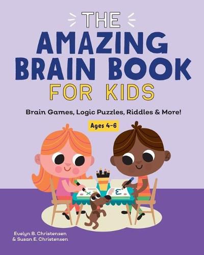 Cover image for The Amazing Brain Book for Kids: Brain Games, Logic Puzzles, Riddles & More!