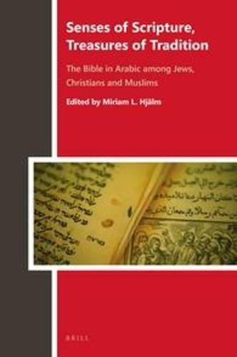 Cover image for Senses of Scripture, Treasures of Tradition: The Bible in Arabic among Jews, Christians and Muslims