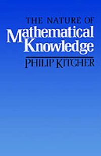 Cover image for The Nature of Mathematical Knowledge