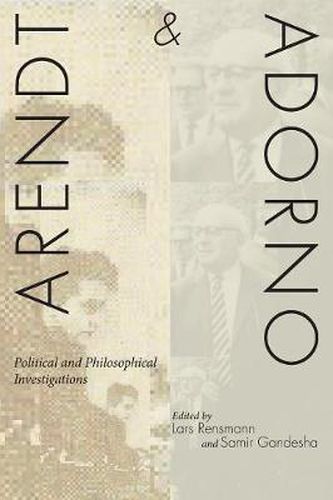 Cover image for Arendt and Adorno: Political and Philosophical Investigations