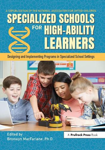 Cover image for Specialized Schools for High-Ability Learners: Designing and Implementing Programs in Specialized School Settings