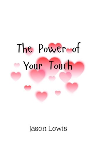 Cover image for The Power of Your Touch