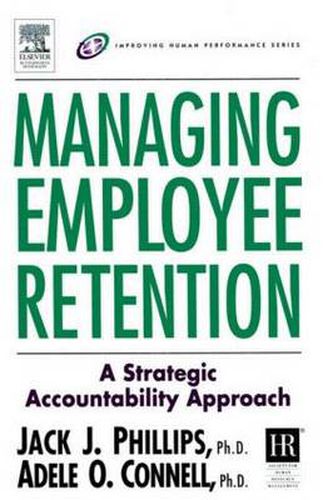 Cover image for Managing Employee Retention: A Strategic Accountability Approach