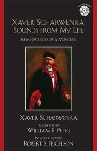 Cover image for Xaver Scharwenka: Sounds From My Life: Reminiscences of a Musician