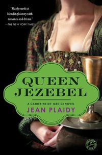 Cover image for Queen Jezebel: A Catherine De' Medici Novel