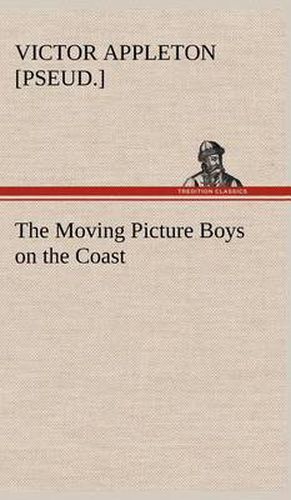 Cover image for The Moving Picture Boys on the Coast