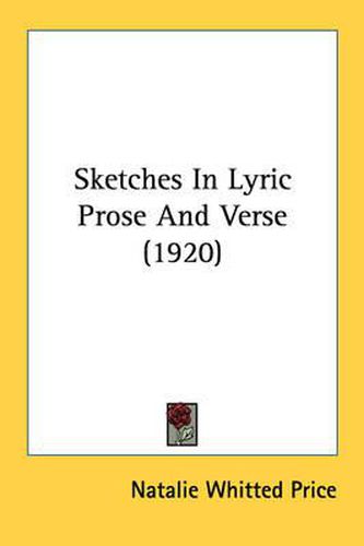 Cover image for Sketches in Lyric Prose and Verse (1920)