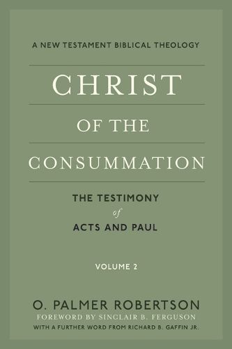 Cover image for Christ of the Consummation: A New Testament Biblical Theology
