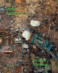 Cover image for Kristof Kintera: Post-Naturalia