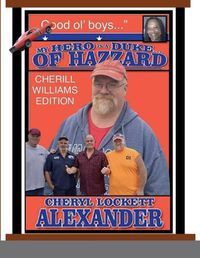Cover image for My Hero Is a Duke...of Hazzard Cherill Williams Edition
