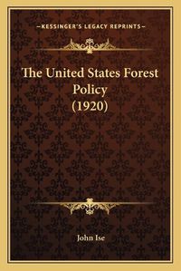 Cover image for The United States Forest Policy (1920)