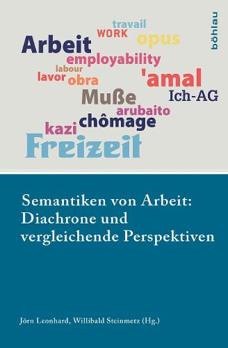 Cover image for Semantiken Von Arbeit: Diachrone Und Vergleichende Perspektiven