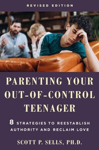 Cover image for Parenting Your Out-Of-Control Teenager