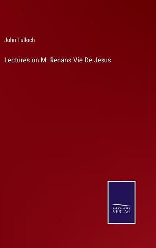 Cover image for Lectures on M. Renans Vie De Jesus