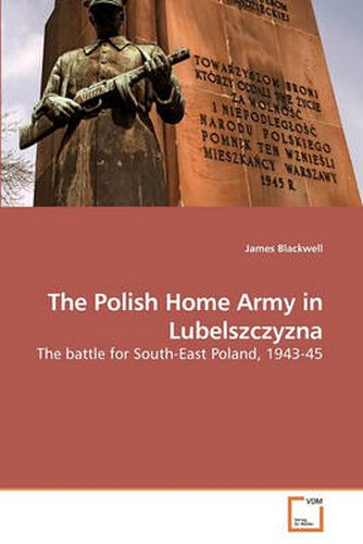 Cover image for The Polish Home Army in Lubelszczyzna