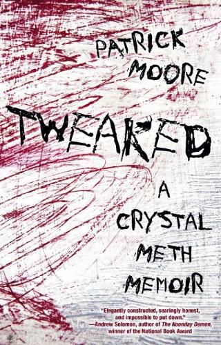 Cover image for Tweaked: A Crystal Meth Memoir