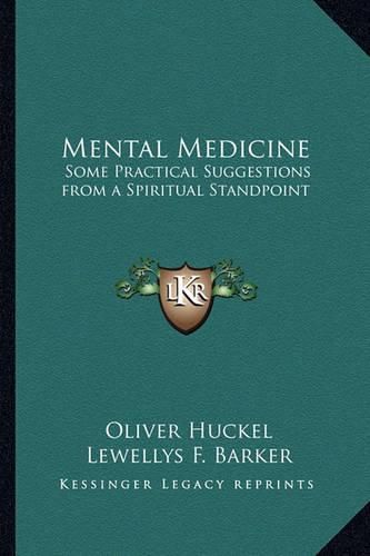 Cover image for Mental Medicine: Some Practical Suggestions from a Spiritual Standpoint