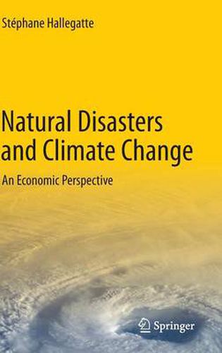 Cover image for Natural Disasters and Climate Change: An Economic Perspective