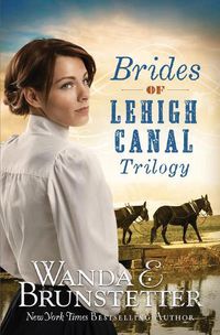 Cover image for Brides of Lehigh Canal Trilogy