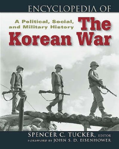 Encyclopedia of the Korean War: A Political, Social and Military History