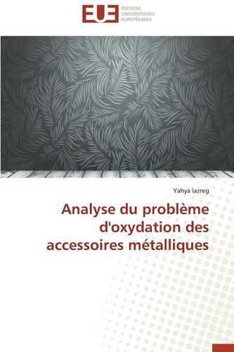 Cover image for Analyse Du Probl me d'Oxydation Des Accessoires M talliques