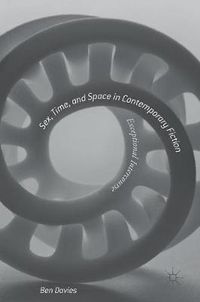 Cover image for Sex, Time, and Space in Contemporary Fiction: Exceptional Intercourse