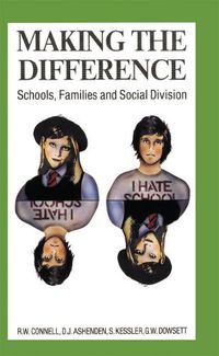 Cover image for Making The Difference: Schools, Families and Social Division