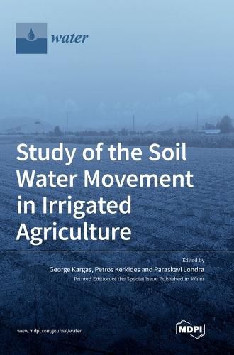 Cover image for Study of the Soil Water Movement in Irrigated Agriculture