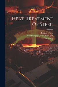 Cover image for Heat-treatment Of Steel;