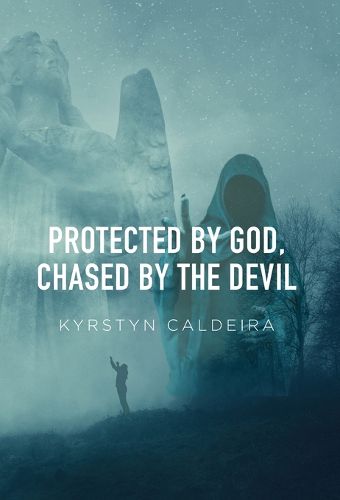 Cover image for Protected By God, Chased by the Devil