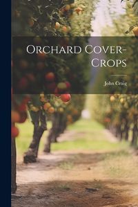 Cover image for Orchard Cover-crops