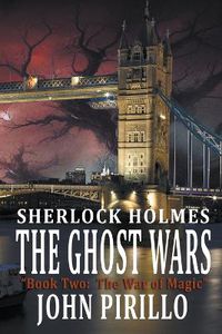 Cover image for Sherlock Holmes, The Ghost Wars, Book Two