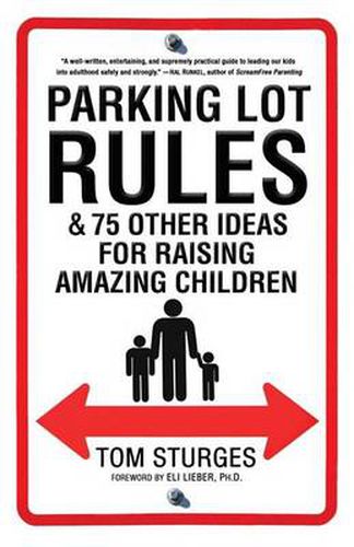 Cover image for Parking Lot Rules & 75 Other Ideas for Raising Amazing Children