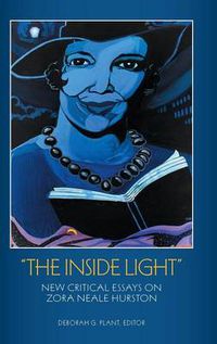 Cover image for The Inside Light: New Critical Essays on Zora Neale Hurston