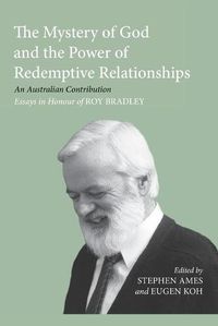 Cover image for The Mystery of God and the Power of Redemptive Relationships