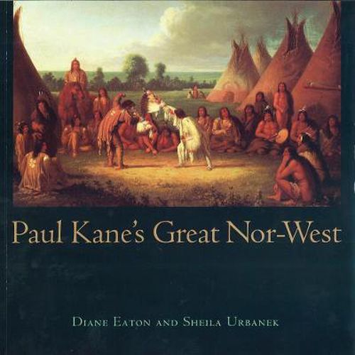 Cover image for Paul Kane's Great Nor-West