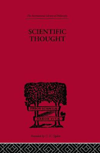 Cover image for Scientific Thought: A Philosophical Analysis of some of its fundamental concepts