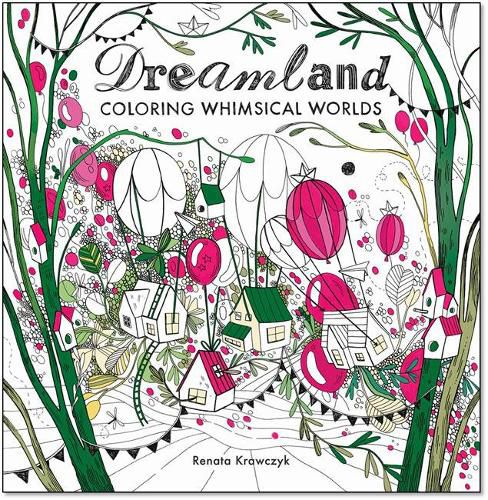 Cover image for Dreamland: Coloring Whimsical Worlds