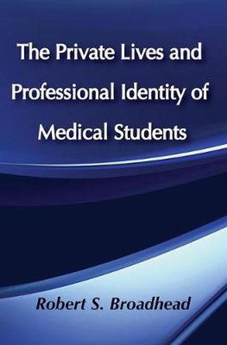 Cover image for The Private Lives and Profession Identity of Medical Students