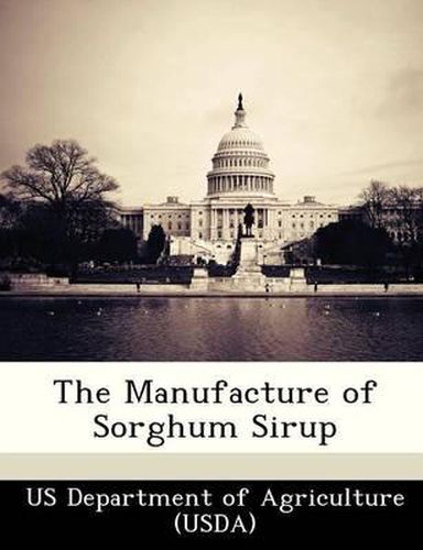 Cover image for The Manufacture of Sorghum Sirup