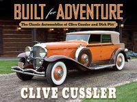 Cover image for Built for Adventure: The Classic Automobiles of Clive Cussler and Dirk Pitt