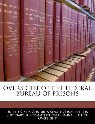 Cover image for Oversight of the Federal Bureau of Prisons