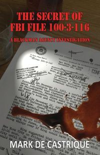 Cover image for The Secret of FBI File 100-3-116