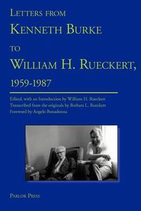 Cover image for Letters from Kenneth Burke to William H. Rueckert, 1959-1987