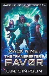 Cover image for Mack 'n' Me: The Transporter's Favor