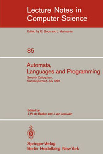 Cover image for Automata, Languages and Programming: Seventh Colloquium, Noordwijkerhout, The Netherlands, July 14-18, 1980. Proceedings