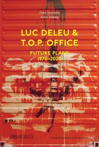 Cover image for Luc Deleu & T.O.P. office: Future Plans 1970-2020